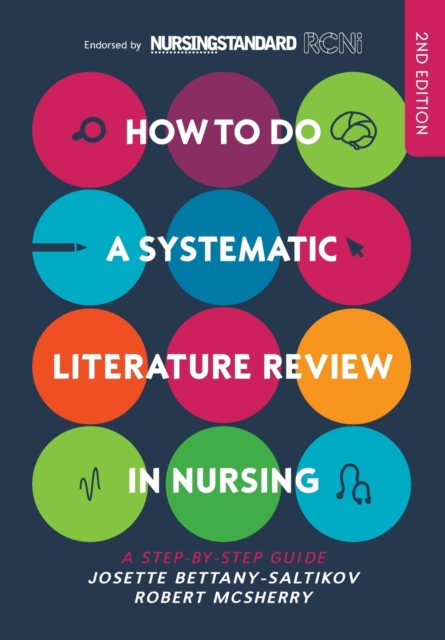 How to do a Systematic Literature Review in Nursing: A step-by-step guide, Paperback / softback Book