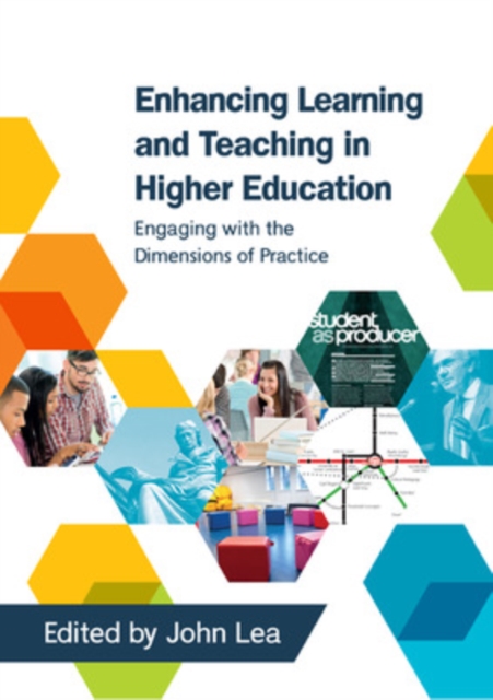 Enhancing Learning and Teaching in Higher Education: Engaging with the Dimensions of Practice, EPUB eBook