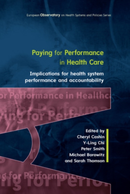 Paying For Performance in Healthcare: Implications for Health System Performance and Accountability, Paperback / softback Book