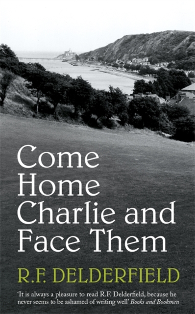 Come Home Charlie & Face Them : A classic heist novel full of 20s nostalgia, Paperback / softback Book