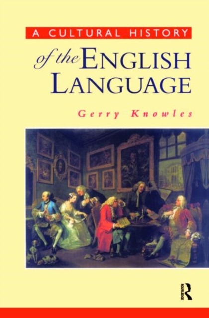 A Cultural History of the English Language, Paperback / softback Book