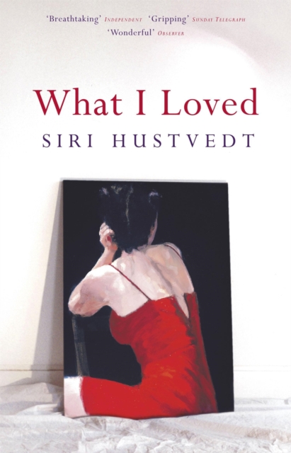 What I Loved : The International Bestseller, Paperback / softback Book
