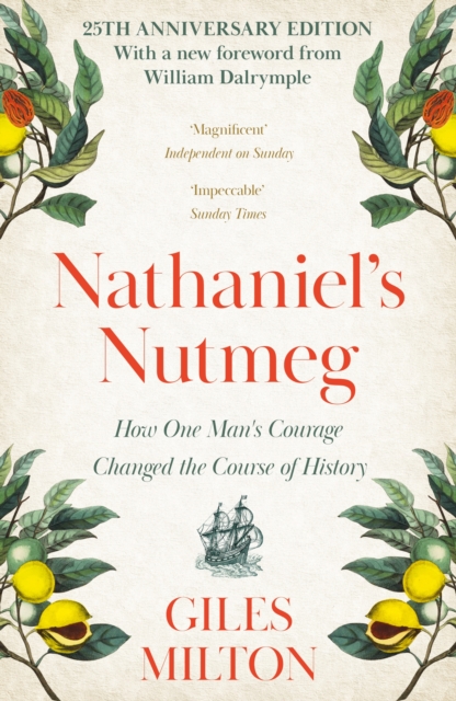 Nathaniel's Nutmeg : How One Man's Courage Changed the Course of History, Paperback / softback Book