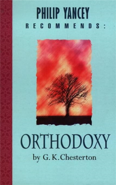 Philip Yancey Recommends: Orthodoxy, Paperback / softback Book