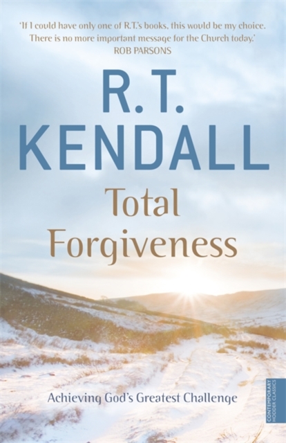 Total Forgiveness : Achieving God's Greatest Challenge, Paperback / softback Book
