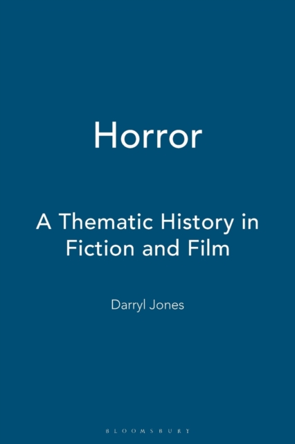 Horror : A Thematic History in Fiction and Film, Paperback / softback Book