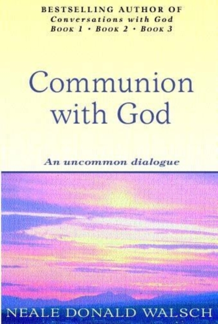 Communion With God : An uncommon dialogue, Paperback / softback Book