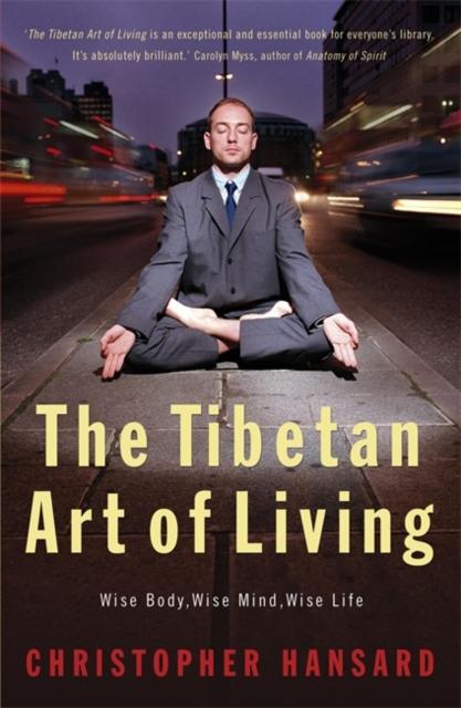 The Tibetan Art of Living, Paperback Book