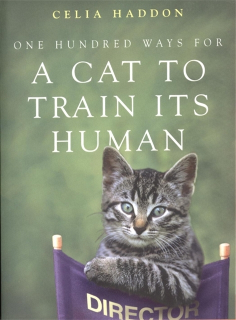 One Hundred Ways for a Cat to Train Its Human, Paperback / softback Book
