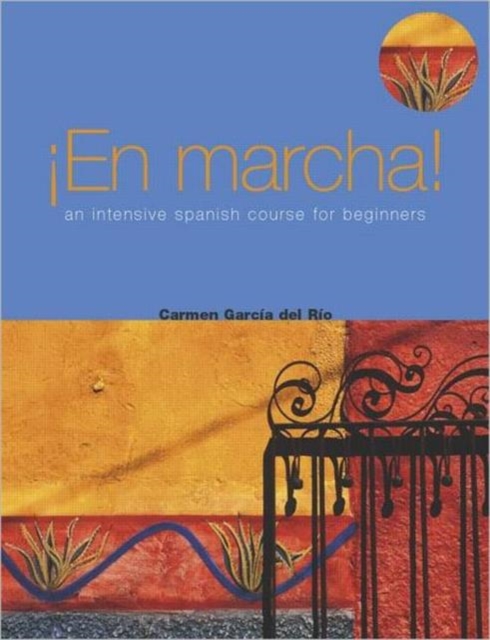En Marcha: An Intensive Spanish Course for Beginners, Paperback / softback Book