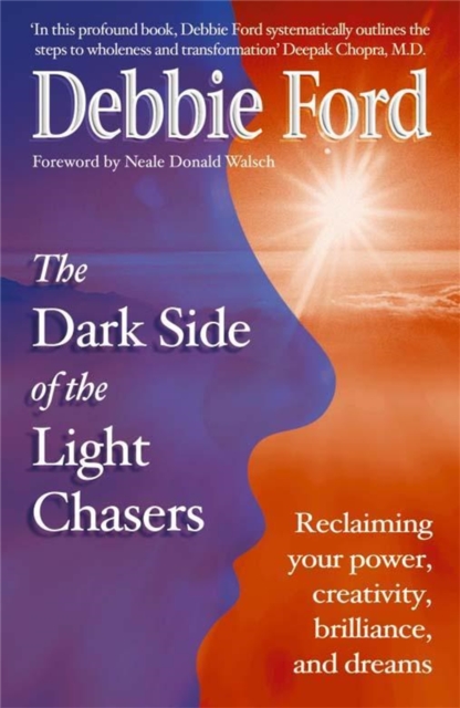 Dark Side of the Light Chasers : Reclaiming your power, creativity, brilliance, and dreams, Paperback / softback Book