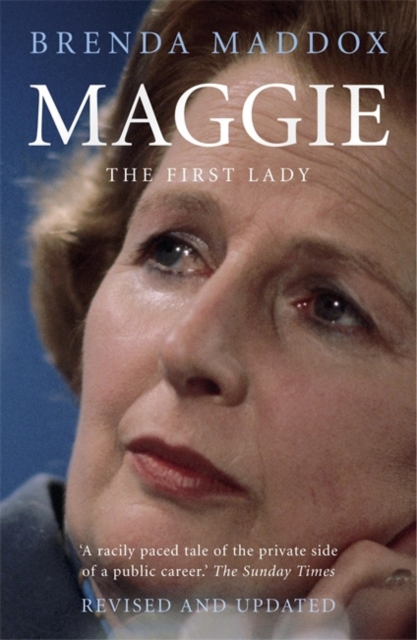 Maggie - The First Lady : The woman behind the title, Paperback / softback Book