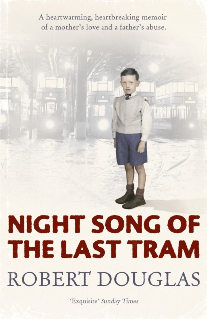 Night Song of the Last Tram - A Glasgow Childhood, Paperback / softback Book