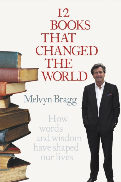 12 Books That Changed The World : How words and wisdom have shaped our lives, Paperback / softback Book