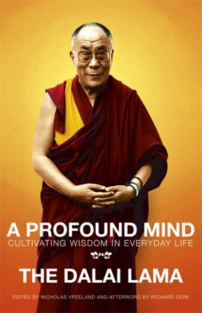 A Profound Mind : Cultivating Wisdom in Everyday Life, Paperback / softback Book