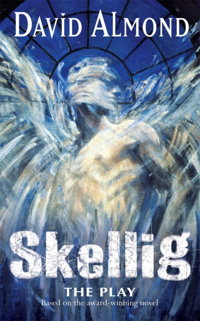 Skellig The Play, Paperback / softback Book