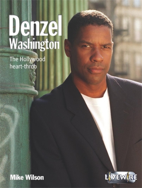 Livewire Real Lives: Denzel Washington, Paperback Book