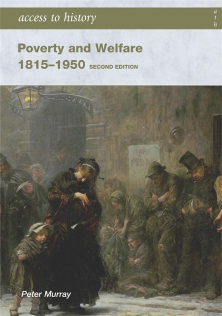 Access to History: Poverty and Welfare 1815-1950: Second edition, Paperback / softback Book