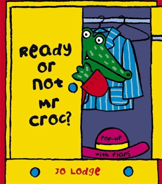 Ready or Not, Mr Croc?, Hardback Book