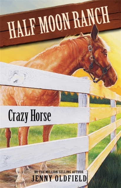 Horses of Half Moon Ranch: Crazy Horse : Book 3, Paperback / softback Book