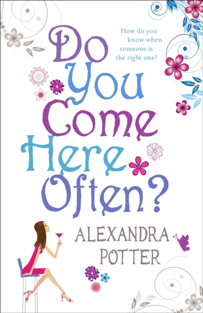 Do You Come Here Often? : A hilarious, escapist romcom from the author of CONFESSIONS OF A FORTY-SOMETHING F##K UP!, Paperback / softback Book