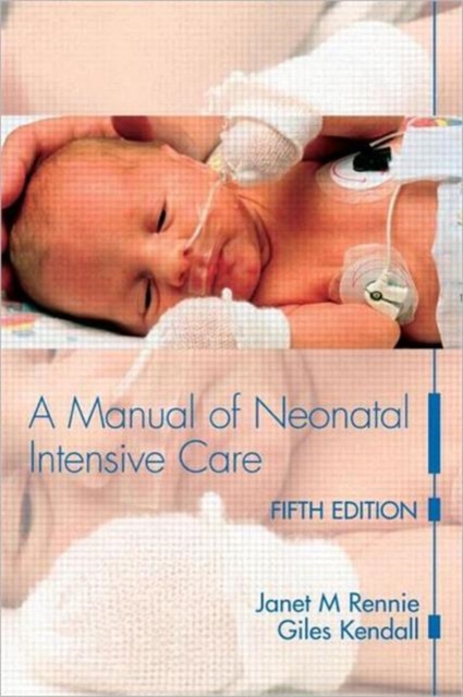 A Manual of Neonatal Intensive Care, Paperback / softback Book