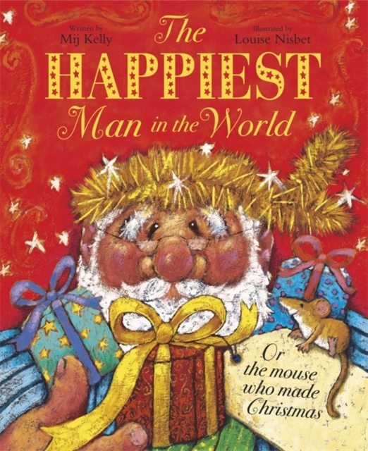 The Happiest Man in the World : Or the Mouse Who Made Christmas, Paperback Book