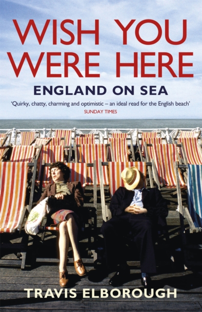Wish You Were Here: England on Sea, Paperback / softback Book