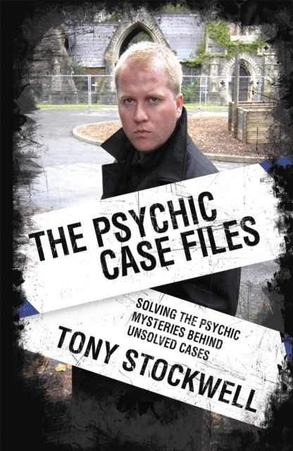Psychic Case Files : Solving the Psychic Mysteries Behind Unsolved Cases, Paperback / softback Book