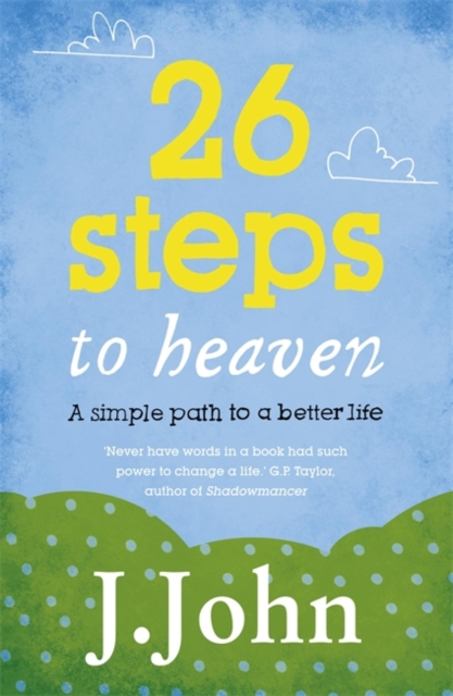 26 Steps to Heaven : A Simple Path to a Better Life, Paperback Book