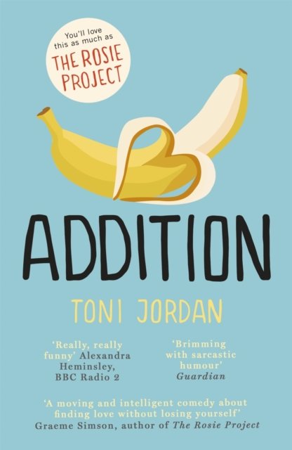 Addition : A charming and uplifting comedy about finding love without losing yourself, Paperback / softback Book