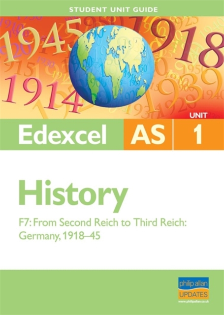 Edexcel AS History Unit 1 Student Unit Guide: from Second Reich to Third Reich, Germany 1918-45 (Option F7), Paperback Book