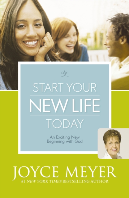 Start Your New Life Today : An Exciting New Beginning with God, Paperback / softback Book