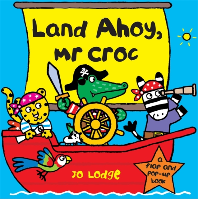 Land Ahoy, Mr. Croc, Hardback Book