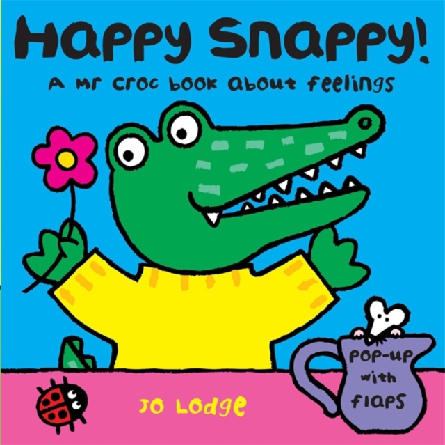 Mr Croc Board Book: Happy Snappy, Board book Book