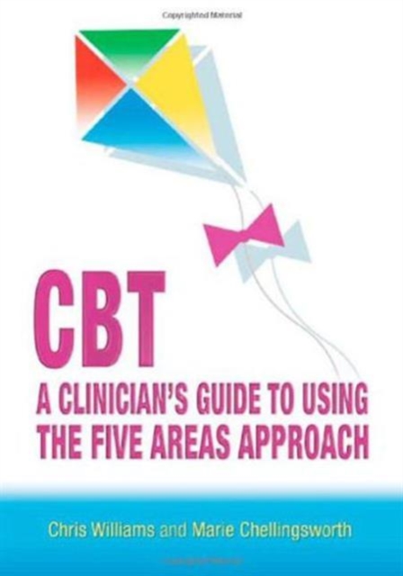 CBT: A Clinician's Guide to Using the Five Areas Approach, Paperback / softback Book