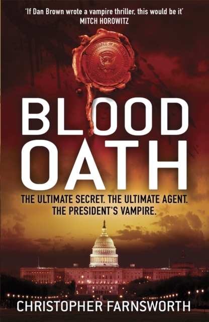 Blood Oath : The President's Vampire 1, Paperback / softback Book