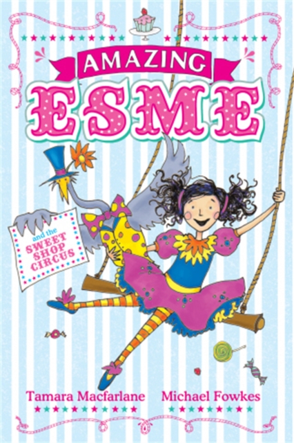 Amazing Esme and the Sweetshop Circus : Book 2, Paperback / softback Book