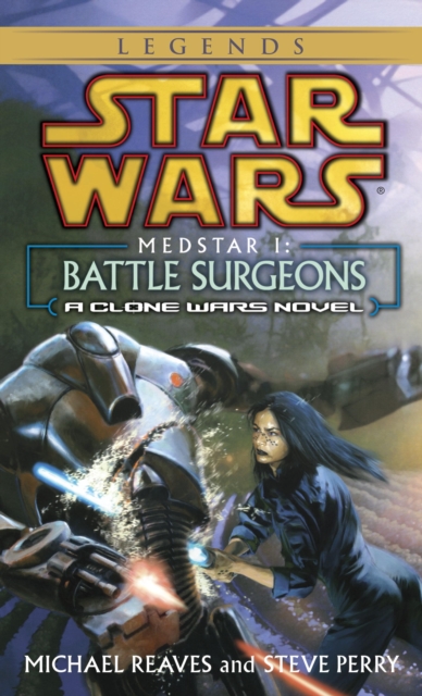 Battle Surgeons: Star Wars Legends (Medstar, Book I), EPUB eBook