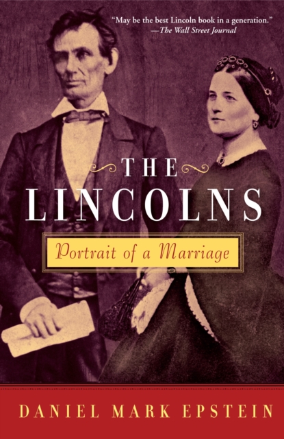 The Lincolns : Portrait of a Marriage, Paperback / softback Book