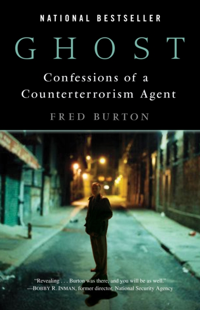 Ghost : Confessions of a Counterterrorism Agent, Paperback / softback Book