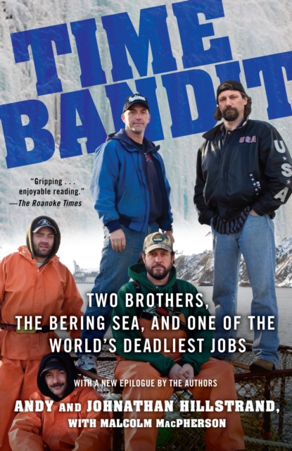 Time Bandit : Two Brothers, the Bering Sea, and One of the World's Deadliest Jobs, Paperback / softback Book