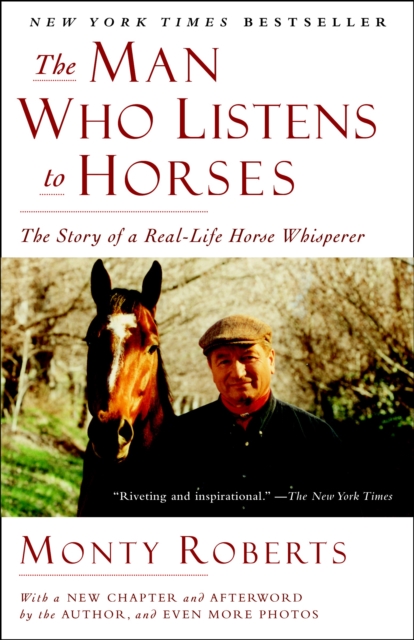 The Man Who Listens to Horses : The Story of a Real-Life Horse Whisperer, Paperback / softback Book