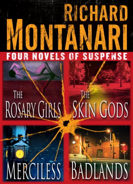 Four Novels of Suspense : The Rosary Girls, The Skin Gods, Merciless, Badlands, EPUB eBook