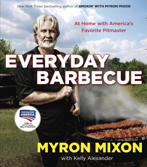Everyday Barbecue : At Home with America's Favorite Pitmaster: A Cookbook, Paperback / softback Book