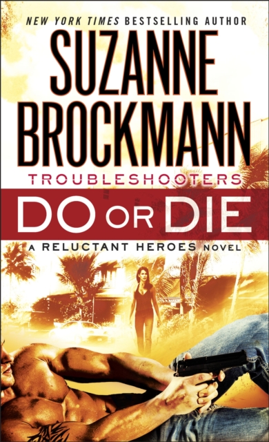 Do or Die : Troubleshooters: A Reluctant Heroes Novel, Paperback / softback Book