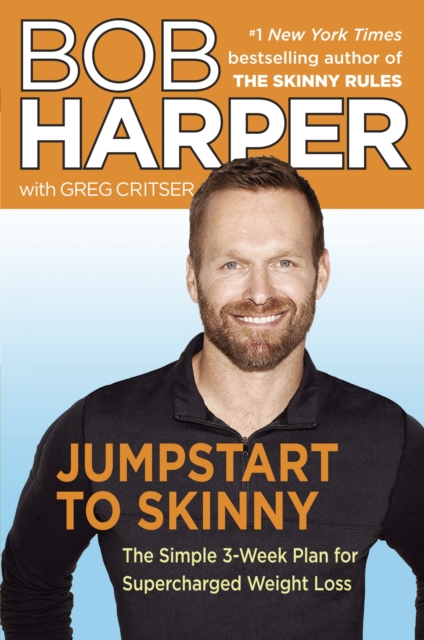 Jumpstart to Skinny : The Simple 3-Week Plan for Supercharged Weight Loss, Hardback Book