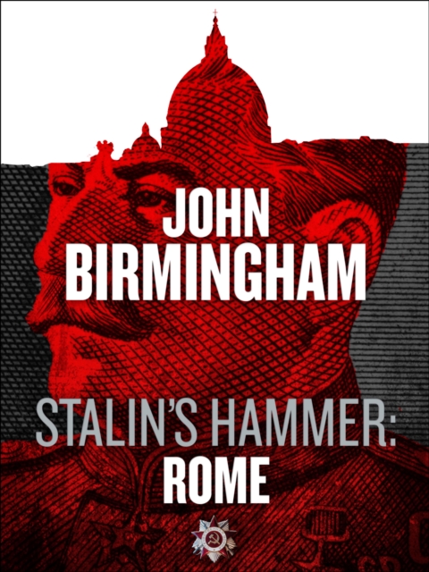 Stalin's Hammer: Rome (An Axis of Time Novella), EPUB eBook