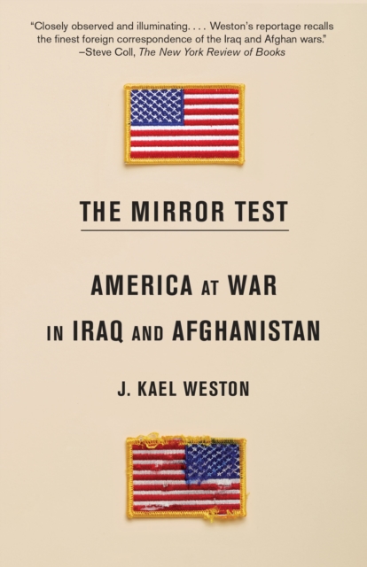 The Mirror Test : America at War in Iraq and Afghanistan, Paperback / softback Book