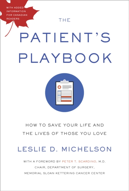 The Patient's Playbook : How to Save Your Life and the Lives of Those You Love, EPUB eBook